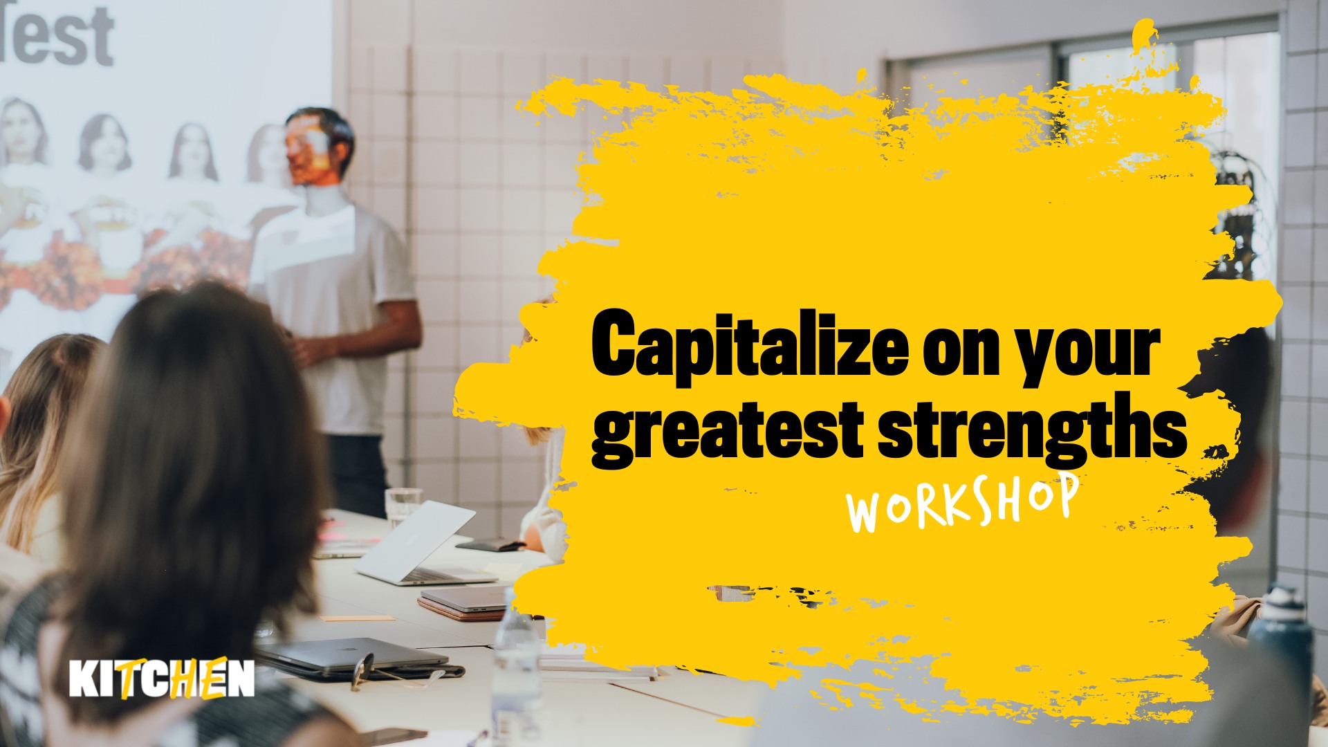Capitalize on your greatest strengths